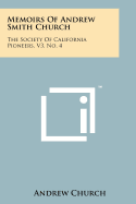 Memoirs of Andrew Smith Church: The Society of California Pioneers, V3, No. 4