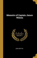 Memoirs of Captain James Wilson