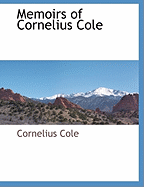 Memoirs of Cornelius Cole
