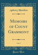 Memoirs of Count Grammont, Vol. 2 (Classic Reprint)