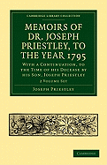 Memoirs of Dr. Joseph Priestley 2 Volume Set - Priestley, Joseph, and Cooper, Thomas