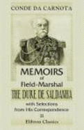 Memoirs of Field-Marshal the Duke De Saldanha, With Selections From His Correspondence