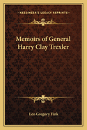 Memoirs of General Harry Clay Trexler