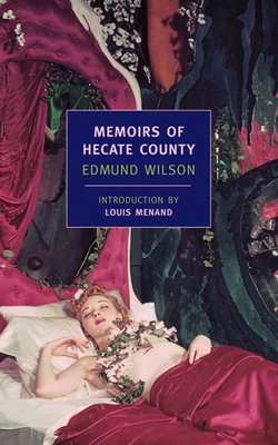 Memoirs of Hecate County - Wilson, Edmund, and Menand, Louis (Introduction by)