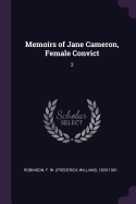 Memoirs of Jane Cameron, Female Convict: 2