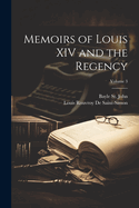 Memoirs of Louis XIV and the Regency; Volume 3