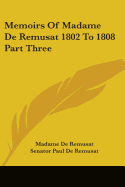 Memoirs of Madame de Remusat 1802 to 1808 Part Three