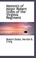 Memoirs of Major Robert Stobo of the Virginia Regiment