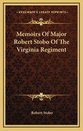 Memoirs of Major Robert Stobo of the Virginia Regiment