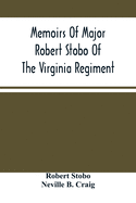 Memoirs Of Major Robert Stobo Of The Virginia Regiment