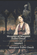 Memoirs of Margaret Fuller Ossoli: Volume II