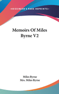 Memoirs Of Miles Byrne V2