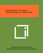 Memoirs of Morton Boyte Howell, 1834-1909