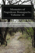 Memoirs of Napoleon Bonaparte, Volume 16