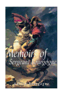 Memoirs of Sergeant Bourgogne