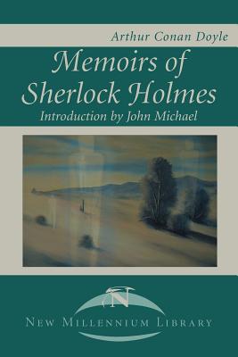 Memoirs of Sherlock Holmes - Doyle, Arthur Conan, Sir, and Michael, John (Introduction by)