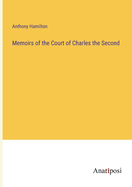 Memoirs of the Court of Charles the Second