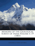 Memoirs of the Geological Survey of India Volume V. 19 (1883)