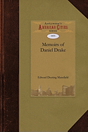 Memoirs of the Life and Services of Daniel Drake, M.D.