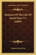 Memoirs of the Life of Sarah Peter V1 (1889)