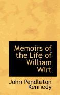 Memoirs of the Life of William Wirt