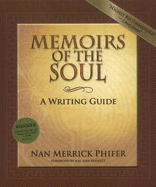 Memoirs of the Soul: A Writing Guide -- 2nd Edition