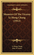 Memoirs of the Viceroy Li Hung Chang (1912)
