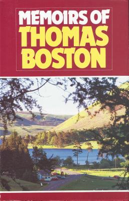 Memoirs of Thomas Boston - Boston, Thomas, and Morrison, George H (Designer)