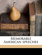 Memorable American Speeches; Volume 04