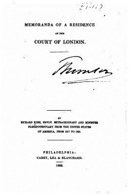 Memoranda of a residence at the court of London - Rush, Richard