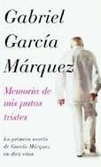 Memoria de Mis Putas Tristes - Garcia Marquez, Gabriel