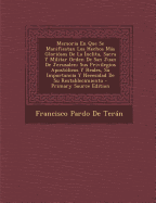 Memoria En Que Se Manifiestan Los Hechos Mas Gloriosos de La Inclita, Sacra y Militar Orden de San Juan de Jerusalen: Sus Privilegios Apostolicos y Reales, Su Importancia y Necesidad de Su Restablecimiento