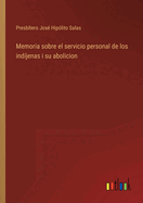 Memoria sobre el servicio personal de los ind?jenas i su abolicion