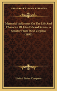 Memorial Addresses on the Life and Character of John Edward Kenna, a Senator from West Virginia (1893)