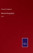 Memorial Biographies: Vol. II