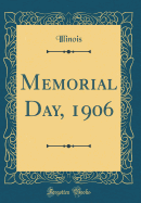 Memorial Day, 1906 (Classic Reprint)