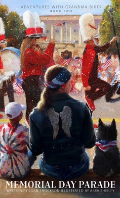 Memorial Day Parade: An Adventure of Citizenship and Patriotism - Enockson, Joan
