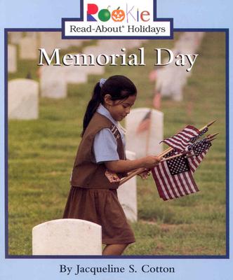 Memorial Day (Rookie Read-About Holidays: Previous Editions) - Cotton, Jacqueline S