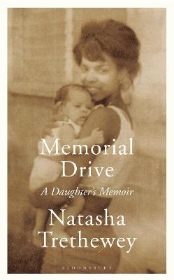 Memorial Drive: A Daughter's Memoir - Trethewey, Natasha