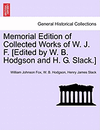 Memorial Edition of Collected Works of W. J. F. [Edited by W. B. Hodgson and H. G. Slack.] Vol. VIII.