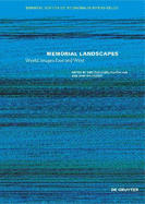 Memorial Landscapes: World Images East and West