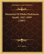 Memorial of Elisha Dickinson Smith, 1827-1899 (1903)