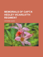 Memorials of Capt.N Hedley Vicars,97th Regiment