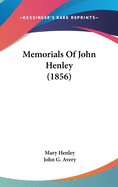 Memorials Of John Henley (1856)