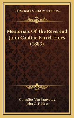 Memorials of the Reverend John Cantine Farrell Hoes (1883) - Van Santvoord, Cornelius