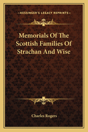 Memorials of the Scottish Families of Strachan and Wise