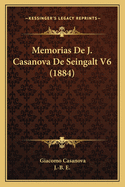 Memorias De J. Casanova De Seingalt V6 (1884)