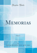 Memorias, Vol. 1 (Classic Reprint)