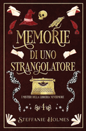 Memorie di uno Strangolatore: Italian Edition