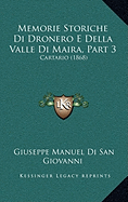 Memorie Storiche Di Dronero E Della Valle Di Maira, Part 3: Cartario (1868)